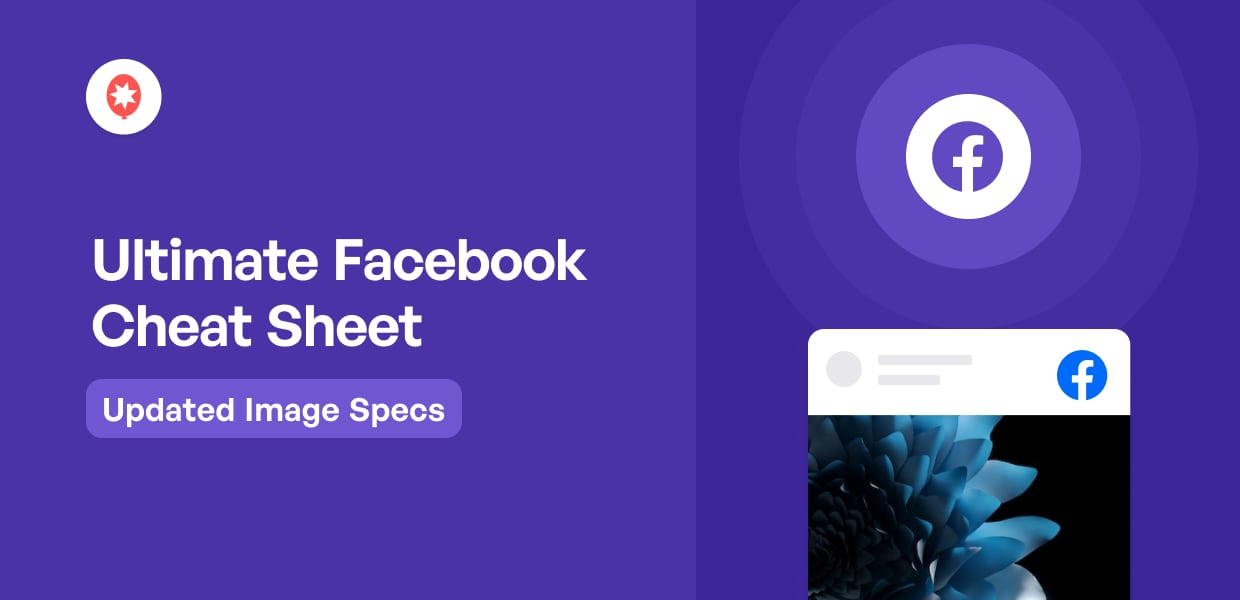 Hoja de trucos definitiva de Facebook [Especificaciones de imagen actualizadas].