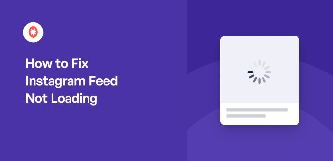 How to Fix Instagram Feed Not Loading