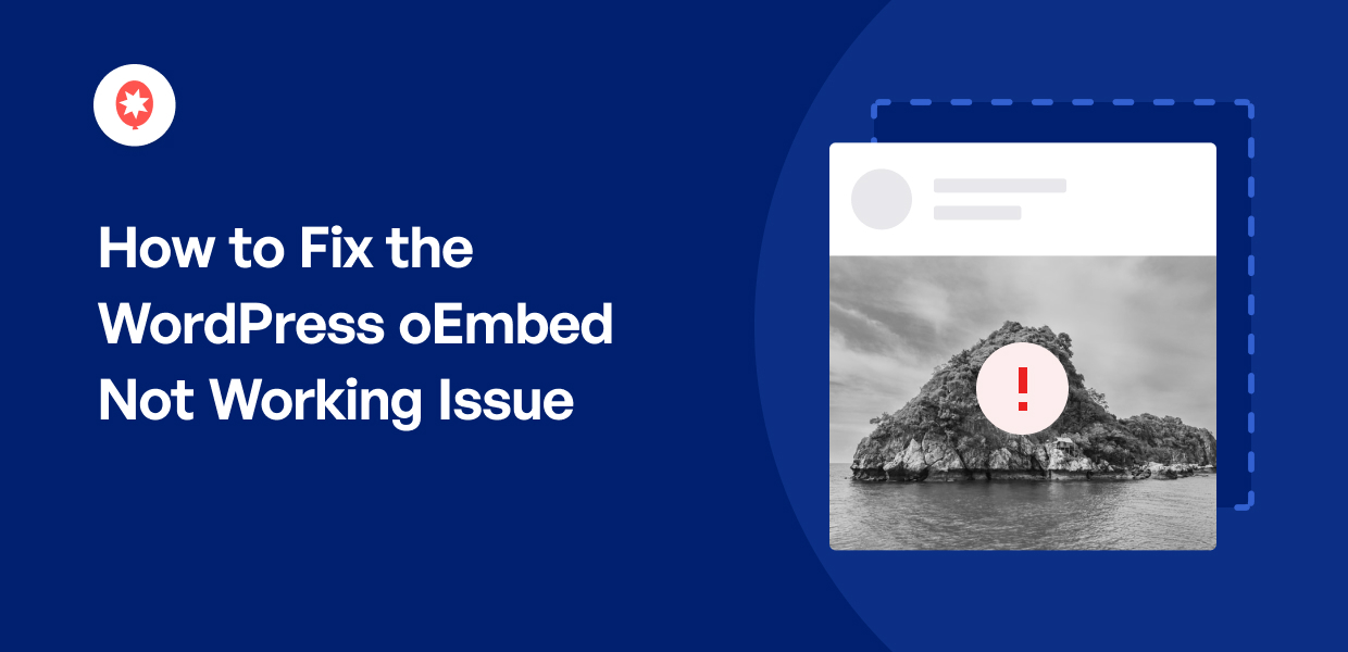 How to Fix the WordPress oEmbed Not Working Issue (1)
