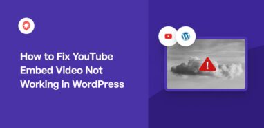 How to Fix YouTube Embed Video Not Working in WordPress