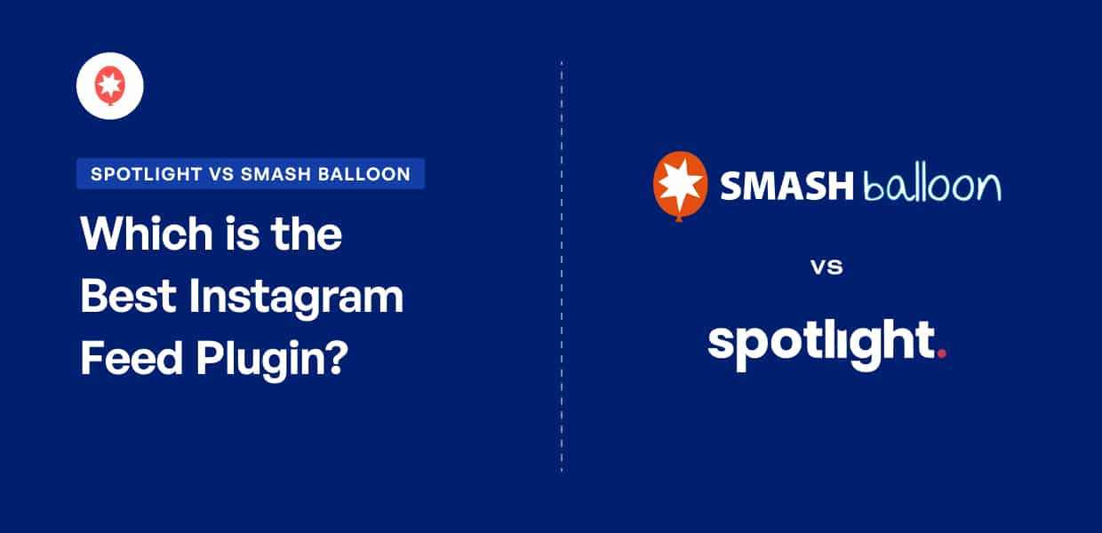 Spotlight vs Smash Balloon_ Welches ist das beste Instagram Feed Plugin_