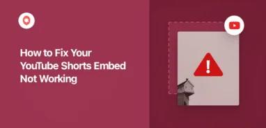How to Fix Your YouTube Shorts Embed Not Working (5+ Proven Ways)