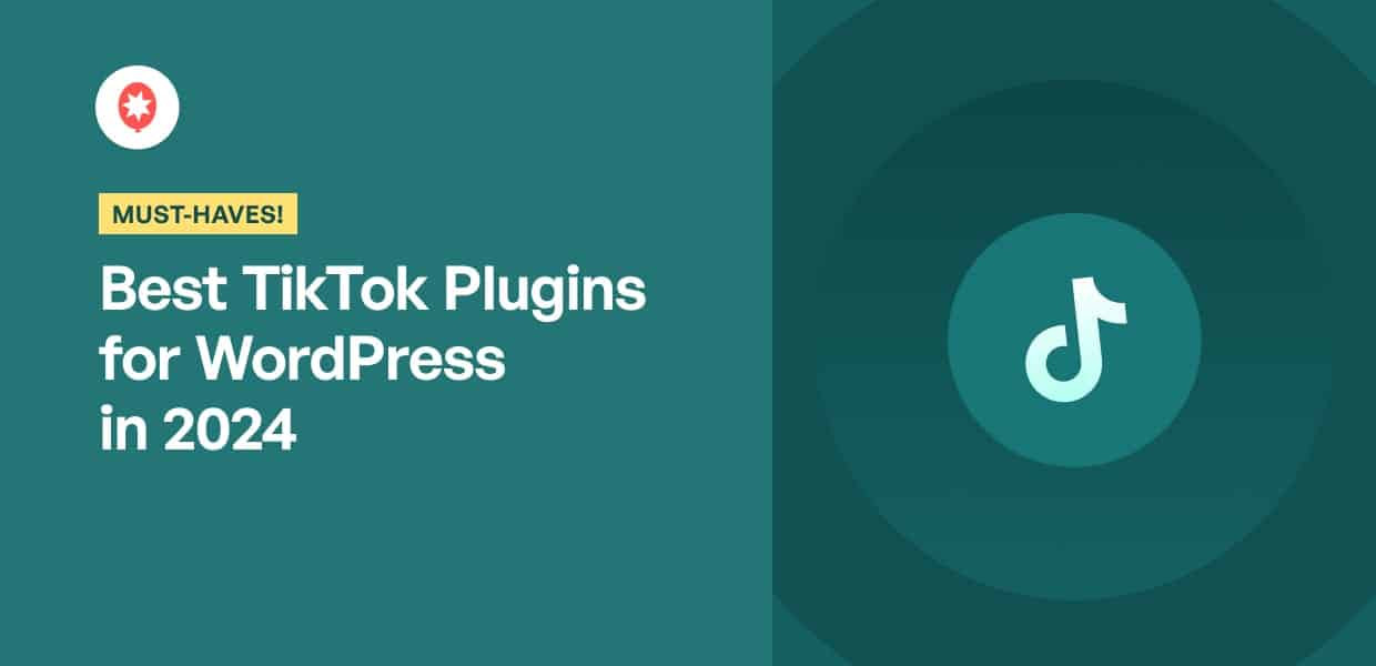 I migliori plugin TikTok per WordPress nel 2024 (Must-Have!)