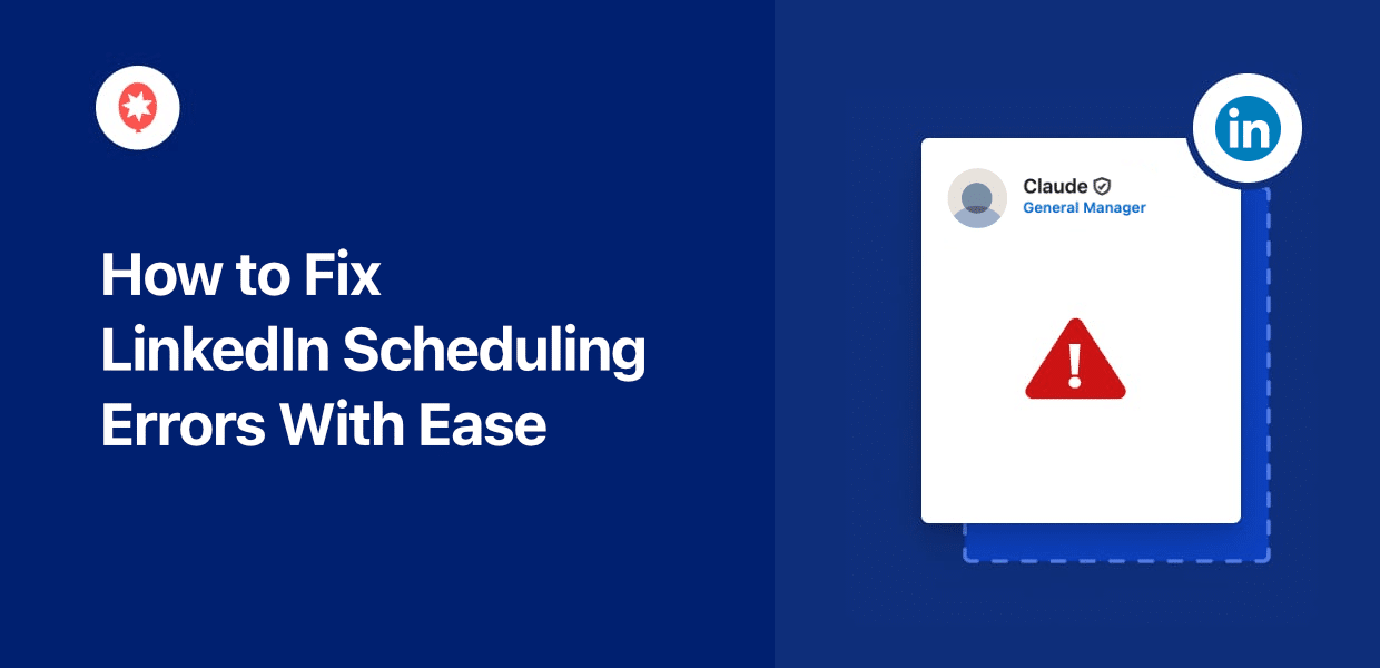 how to fix linkedin scheduling errors with ease