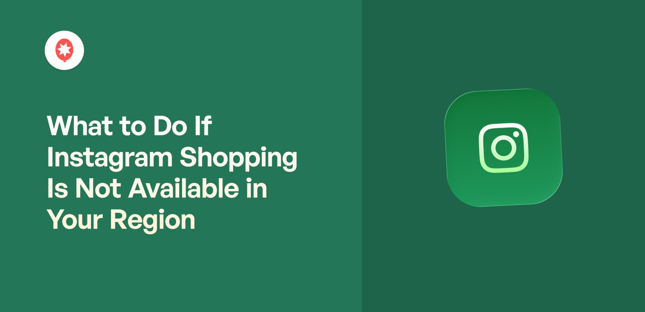 Cosa fare se Instagram Shopping non è disponibile nella tua regione