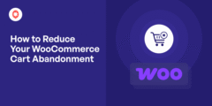 how to reduce your woocommerce cart abandonment