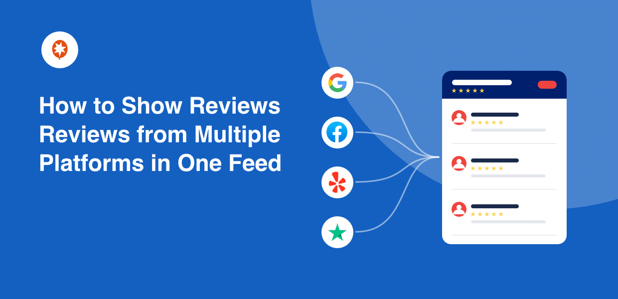 how to show reviews from multiple platforms in one feed - Smash Balloon how to show reviews from multiple platforms in one feed