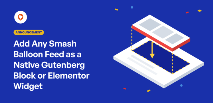 [UPDATE] Add Any Smash Balloon Feed as a Native Gutenberg Block or Elementor Widget