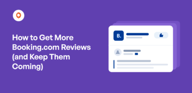 How to Get More Booking.com Reviews (and Keep Them Coming)