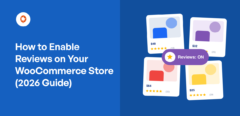 How to Enable Reviews on Your WooCommerce Store (2026 Guide)