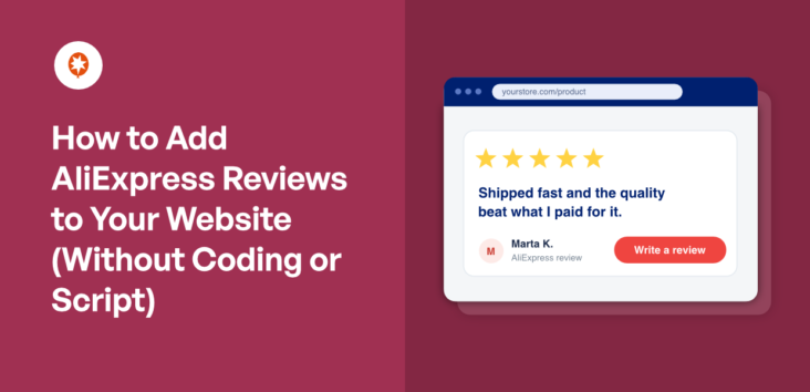 Come aggiungere le recensioni di AliExpress al tuo sito web (senza scrivere codice)