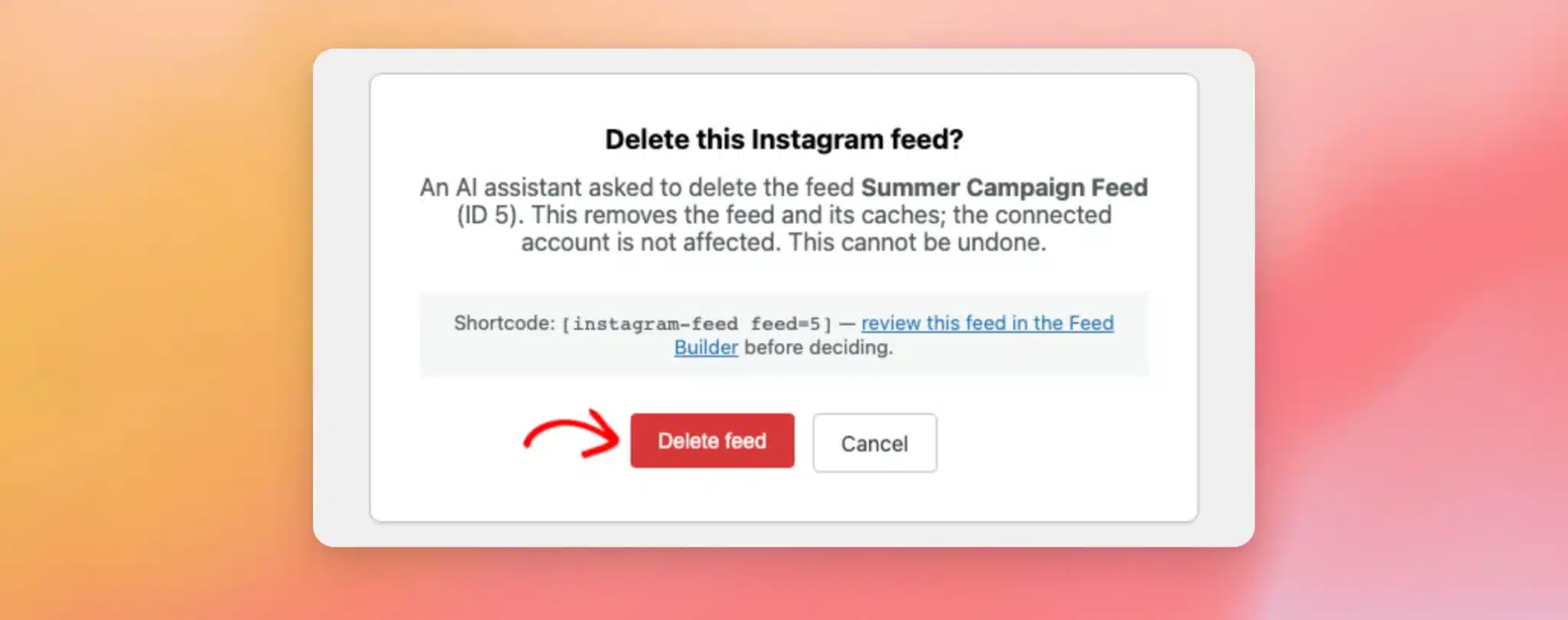 Die Bestätigungsseite, auf der Sie aufgefordert werden, einen Instagram-Feed zu löschen, mit den Schaltflächen „Feed löschen“ und „Abbrechen“.