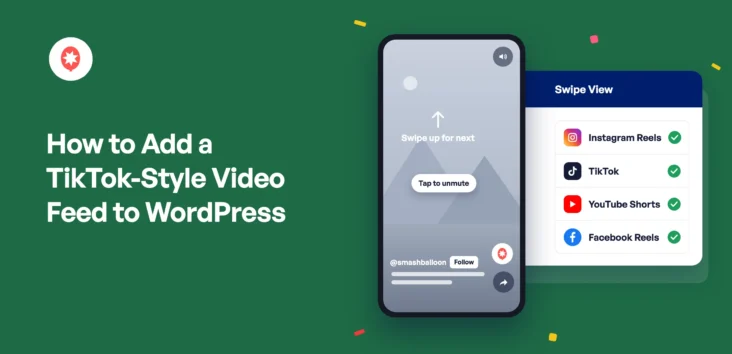 So fügen Sie einen Video-Feed im TikTok-Stil zu WordPress hinzu: Ein Smartphone, auf dem ein Video im Vollbildmodus in der „Swipe View“ abgespielt wird, neben einer Karte, auf der Instagram Reels, TikTok, YouTube Shorts und Facebook Reels aufgelistet sind